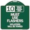 Signmission 10 Minute Active Loading Zone Must Use Flashers Violators Will Be Towed, A-DES-GW-1818-24646 A-DES-GW-1818-24646 - alternate 1